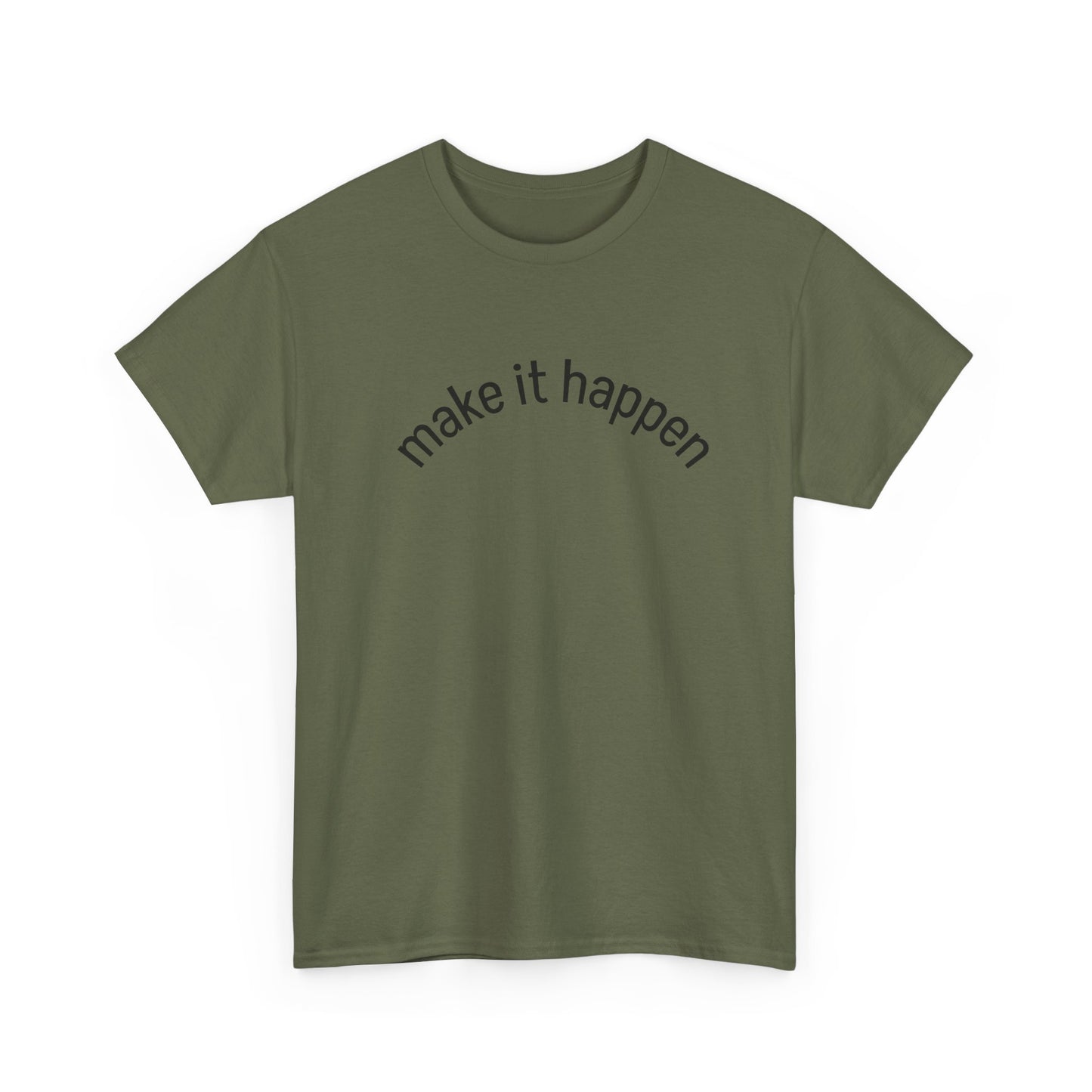 Motivational Unisex Tee - "Make It Happen" - Casual Wear, Inspirational Gift, Everyday T-Shirt, Positive Vibes, Goal-Getter Shirt