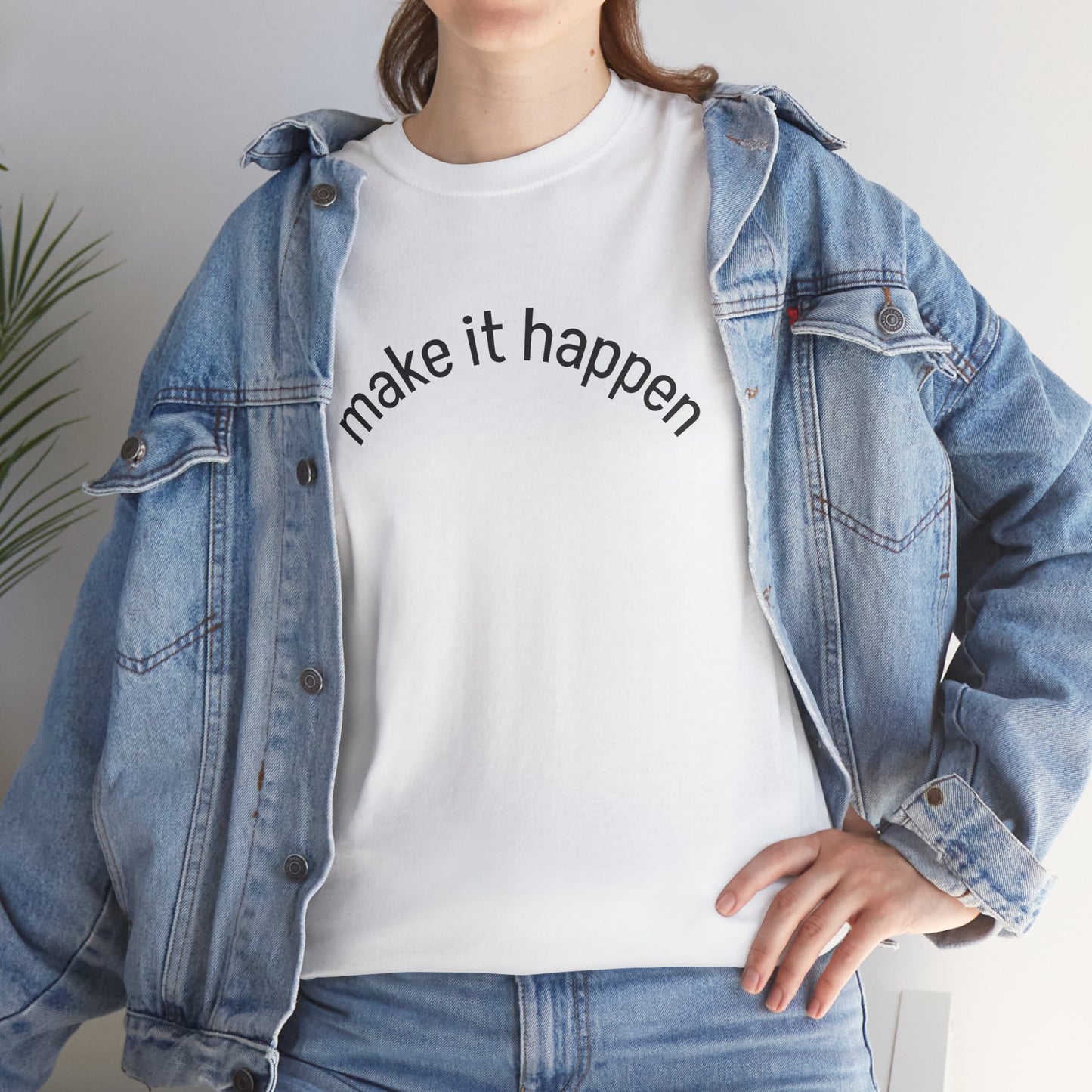 Motivational Unisex Tee - "Make It Happen" - Casual Wear, Inspirational Gift, Everyday T-Shirt, Positive Vibes, Goal-Getter Shirt
