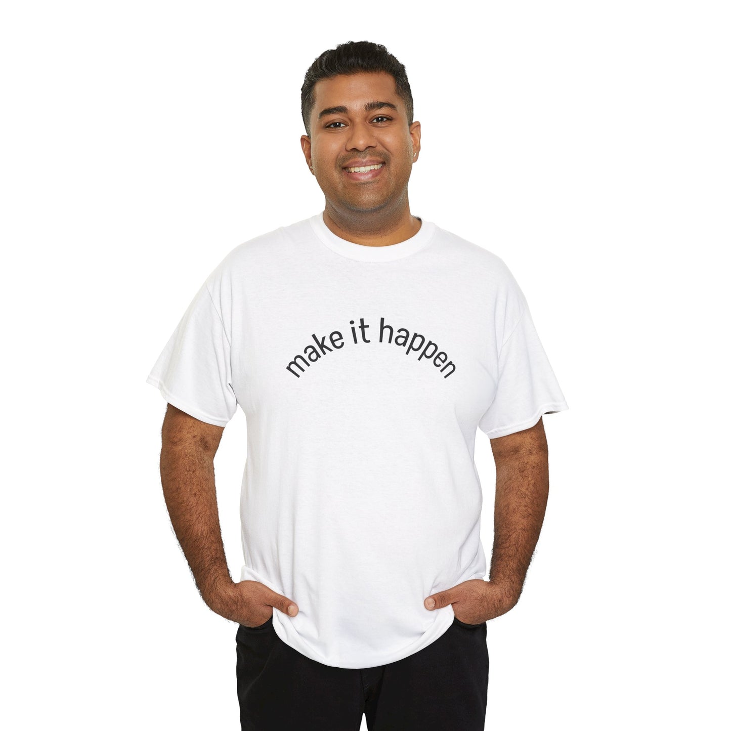 Motivational Unisex Tee - "Make It Happen" - Casual Wear, Inspirational Gift, Everyday T-Shirt, Positive Vibes, Goal-Getter Shirt